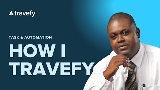 How I Travefy  Tasks amp Automation with Keith Grant [upl. by Louanna]