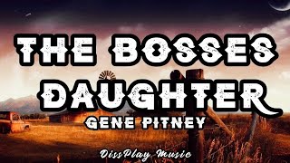 Gene Pitney  The Bosses Daughter Lyrics [upl. by Campbell104]