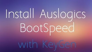 Install Auslogics BootSpeed with KeyGen [upl. by Udella349]