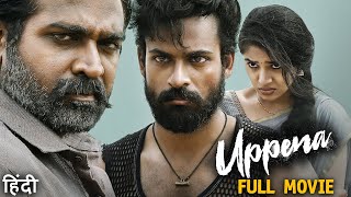 UPPENA 2023 Vaishnav Tej amp Vijay Sethupathi Full Mass Action HIndi Dubbed Movie  Krithi Shetty [upl. by Aliab]