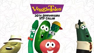 VeggieTales 30th Anniversary YTP Collab [upl. by Satsoc]