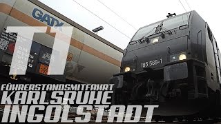 GoPro Führerstandsmitfahrt Karlsruhe  Ingolstadt in Echtzeit Teil 1 HD [upl. by Eittocs]