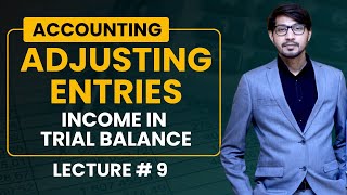 9 Adjusting Entries Income in Trial Balance  Adjusting Entries of Income and Unearned [upl. by Appilihp]