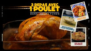 1 Poulet 3 Repas 4 recettes  Poulet rôti riz sauté Bouillon Thaï Soupe Poulet Coco Gingembre [upl. by Kanter]