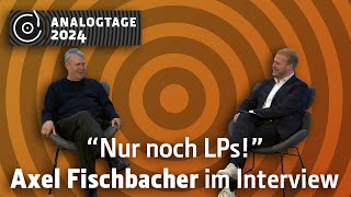 Analogtage 2024  Interview Axel Fischbacher [upl. by Asiole815]