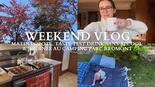 WEEKEND VLOG  matin popote taste test drink sans alcool amp camping Parc Bromont  1315 septembre [upl. by Vivyan]