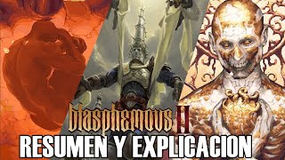 BLASPHEMOUS 2 Historia Resumen Explicación y Finales [upl. by Clover790]