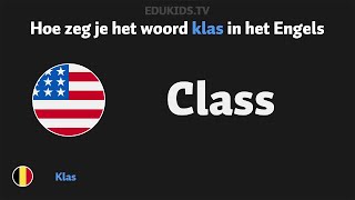 Hoe zeg je klas class in het Engels [upl. by Karlotta]