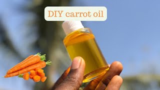 HOW TO MAKE CARROT OIL WITH FRESH CARROTS  DIY HOMEMADE CARROT OIL FOR GLOWING LIGHTENING SKIN [upl. by Rozina]