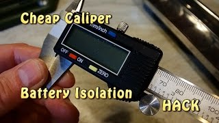 The Never Flat Digital Caliper Battery Isolation Hack [upl. by Oaht]