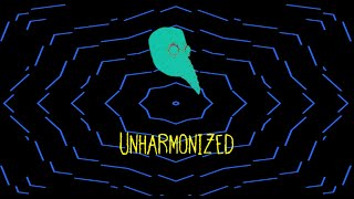 Unharmonized  Song [upl. by Eirene]