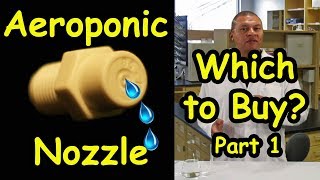 Aeroponic Spray Nozzles to UseBuy  Part 1 [upl. by Llennhoj466]