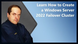 Learn How to Create a Windows Server 2022 Failover Cluster [upl. by Thebault730]