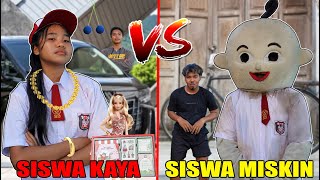 SISWA KAYA VS SISWA MISKIN DI SEKOLAH [upl. by Nylidnam]