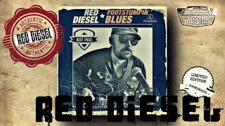 Red Diesel  Footstompin Blues FULL ALBUM [upl. by Salaidh]