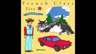 French Class  Five Full Album [upl. by Ehsrop]