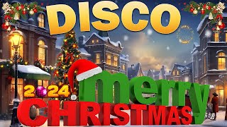 Non Stop Christmas Songs Disco 🎅🏼 Christmas Songs Medley DISCO Non Stop 2024 🎄 Merry Christmas 2024 [upl. by Arnelle]