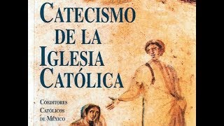 Catecismo de la Iglesia Católica  Parte 3 [upl. by Stilla199]