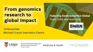 Genomics Research to Global Impact a Conversation with Swan Genomics [upl. by Golding]