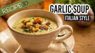 Garlic Soup Italian style with crispy croutons [upl. by Ahsimik]