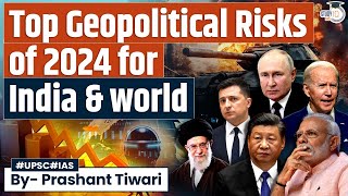 Key Geopolitical Challenges Reshaping India and World Affairs in 2024  UPSC Mains [upl. by Aicenad]