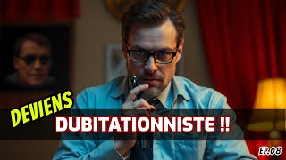 Deviens dubitationniste  PTV  Ep08 [upl. by Shandy]