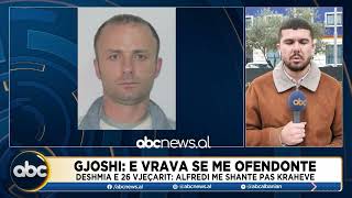 Gjoshi E vrava se me ofendonteDeshmia e 26 vjecarit Alfredi me shante pas kraheve [upl. by Vladamir]