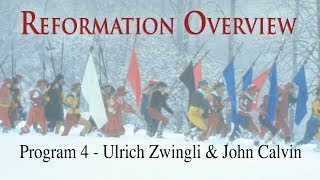 Reformation Overview  Episode 4  Ulrich Zwingli  John Calvin  Norbert Weisser  Leigh Lombardi [upl. by Gerson]