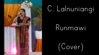 C Lalnuniangi  Runmawi Cover [upl. by Jean]