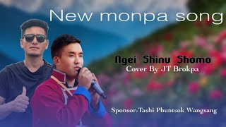 Ngei Shinu Shomo  New monpa song  Official karaoke  cover By JT Brokpa [upl. by Ahsinelg288]