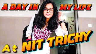 A day in my life at NIT TRICHY ft 3rd year mess tour  hoste tour [upl. by Suzan]