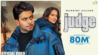 Judge  Mankirt Aulakh Official Video New Punjabi Song Latest Punjabi Songs 2022  Sky Digital [upl. by Barby]