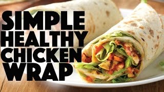 Easy Healthy Chicken Wrap recipe  Chicken Wraps Recipes Healthy  healthy recipe channel [upl. by Macnamara]