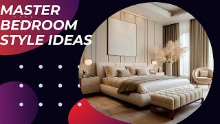 Master bedroom style ideas [upl. by Enatan904]