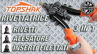 TOPSHAK Rivettatrice 3in1 👍 TSRG3 Per Rivetti  Inserti Filettati  Alesatore [upl. by Amling]