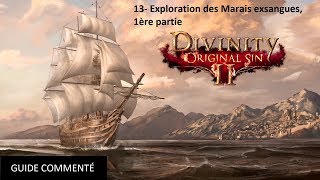 13 Divinity Original Sin 2  Guide commenté FR HD  Exploration des Marais exsangues 1ère partie [upl. by Aubree]