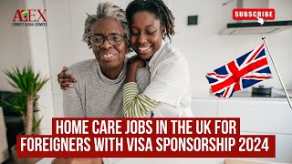 Home Care Jobs in the UK For Foreigners with Visa Sponsorship 2024 – Apply Now [upl. by Ekez209]