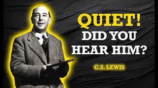 CS Lewis Does Silence Mean Faith OR Doubt [upl. by Hayotal117]