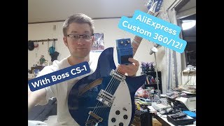 Aliexpress Rickenbacker 36012 custom demo Boss CS1 [upl. by Aspia66]