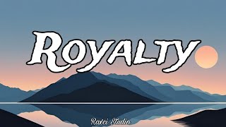 Royalty Song lyrics By Raxci Studio [upl. by Neik]