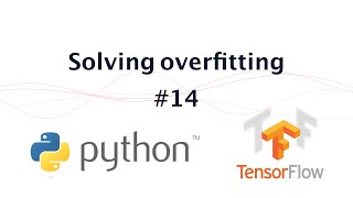 14 SOLVING OVERFITTING in neural networks [upl. by Christen]