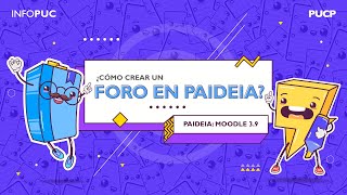 PAIDEIA Infopuc 12  ¿Cómo crear un Foro [upl. by Ardaid]