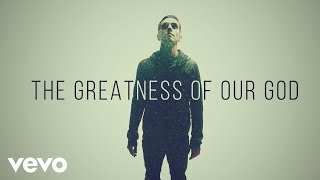 Newsboys  Greatness Of Our God Official Lyric Video [upl. by Tybie]