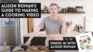 Alison Romans Guide To Making A Cooking Video  A Dining In Cookbook Video [upl. by Cyna191]