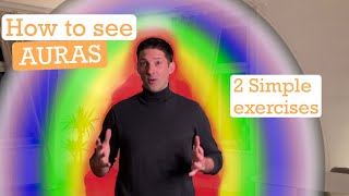 AURAS Practice amp Exercises to see them  HOW TO SEE AURAS [upl. by Brittain]