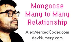 AM Coder  MongoMongoose Relationships  Many to Many with a Joint Collection and Populate [upl. by Samara]