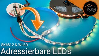 Adressierbare LED Strips mit WLED ansteuern SK6812  Grundlagen [upl. by Drhcir]