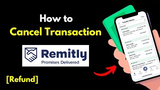 Full Refund Money Cancel Remitly Transfer Transaction  Cancel Progress Remitly Transaction [upl. by Assirec]