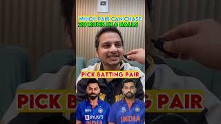 6 Balls 20 Runs  Which Batting Pair can Chase pakistanireaction viratkohli rishabhpant hitman [upl. by Leesen]