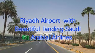 Riyadh Airport With Beautiful landing Saudi Arabia Airlines or king khalid international airport [upl. by Limann]